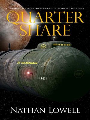 [Golden Age of the Solar Clipper 01] • Quarter Share · A Trader's Tale From the Golden Age of the Solar Clipper